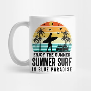 Enjoy The Summer Summer Surf In Blue Paradise Mug